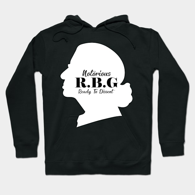 Notorious RBG, Ready to Dissent, Ruth Bader Ginsburg Gift Hoodie by jmgoutdoors